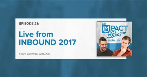 " Прямой эфир с INBOUND 2017:" Шоу IMPACT, эпизод 21