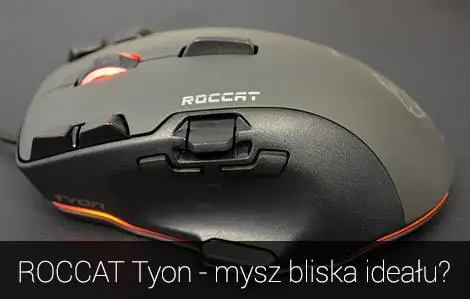 ROCCAT Tyon - игровая мышь, близкая к идеалу?