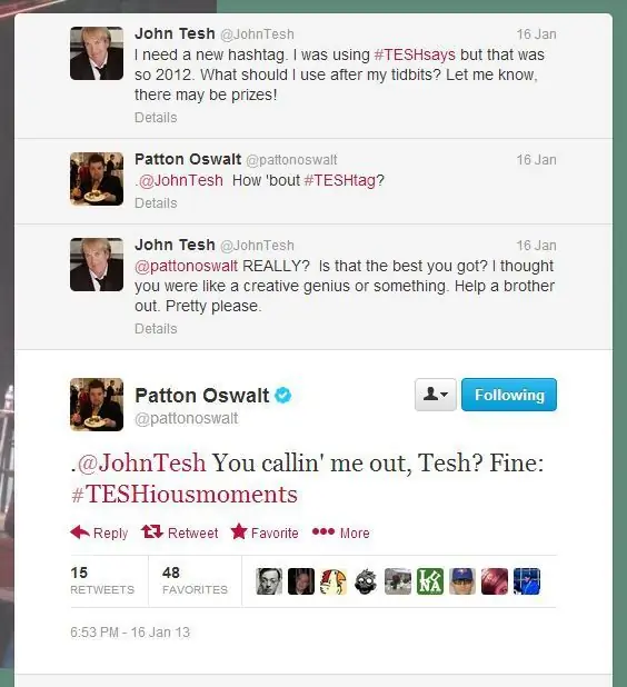 Оставьте это любимому Интернету Паттону Освальту, чтобы создать одну из самых ничтожных вражд в этом списке. Когда радиоведущий Джон Теш разослал запрос о новых идеях хэштега, Паттон Освальт дал пару предложений, ни одно из которых не соответствовало высоким стандартам Теша. Читайте полный разговор здесь