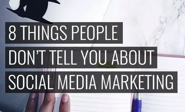 8 вещей, которые люди не говорят вам о маркетинге в социальных сетях