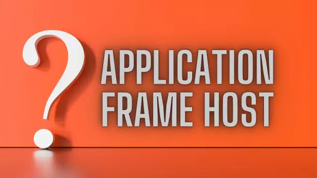 Что такое «Application Frame Host» и почему он работает на моем ПК?